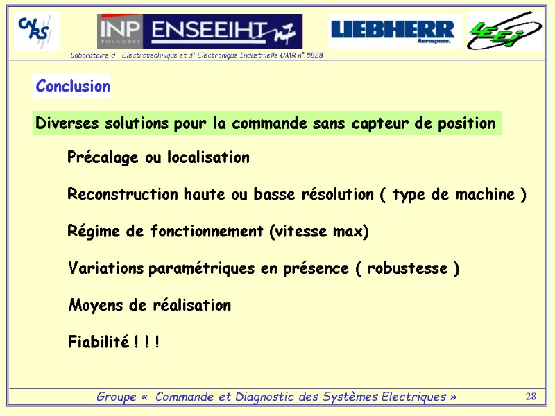 28 Conclusion Diverses solutions pour la commande sans capteur de position  Précalage ou